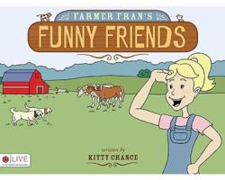 Farmer Fran's Funny Friends 1615661492 Book Cover