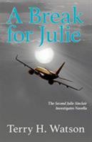 A Break for Julie (2) 1999650220 Book Cover