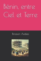 Bénin, entre Ciel et Terre (French Edition) B0DVSLV2HM Book Cover