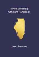 Illinois Wedding Officiant Handbook B0GLNPZ2SL Book Cover