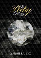 The Poetry Trilogy: Volume 2 1507753063 Book Cover