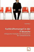 Fachkräftemangel in der IT-Branche 3639230329 Book Cover