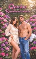 Quickie im Rhododendronhain: Ein Liebesroman mit erotischem Höhepunkt (Sündige Paare - Wenn Liebe und Lust keine Regeln kennen.) (German Edition) B0GHBYTZCC Book Cover