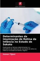 Determinantes da Imunização de Rotina da Infância no Estado de Sokoto 6203389463 Book Cover