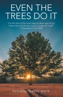 Even the Trees Do It 166429158X Book Cover