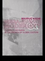 Megaevents of Modernity: Olympics and Expos in the Growth of Glbal Culture 0415157129 Book Cover