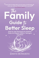 The Family Guide to Better Sleep 1035890208 Book Cover