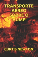 TRANSPORTE AÉREO SOBRE O 'HUMP' (Portuguese Edition) B084QD6CCL Book Cover