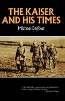 Kaiser and His Times (Norton Library) 0393006611 Book Cover