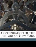 Continuation of the History of New-York 1175503185 Book Cover