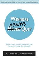 Winners Always Quit ... Seven Pretty Good Habits You Can Swap for Really Great Results 0981924239 Book Cover