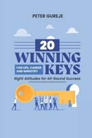 20 Winning Keys for Life, Career & Ministry: Right Attitudes for All-round Success 9787723523 Book Cover