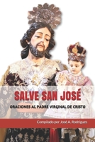 SALVE SAN JOSÉ: ORACIONES AL PADRE VIRGINAL DE CRISTO B08GVGCJRM Book Cover