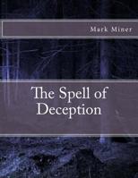 The Spell of Deception 1517500435 Book Cover