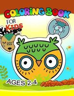 Coloring Book for Kids Ages 2-4: Cute Animlas, Owl, Wolf, Fox, Cat, Raccoon, Rabbit and more 197407921X Book Cover