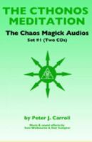 The Cthonos Meditation: The Chaos Magick Audios Set #1 1935150464 Book Cover