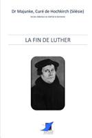 La Fin de Luther 1534918469 Book Cover