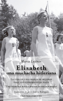 Elisabeth, una muchacha hitleriana (Spanish Edition) 8412919653 Book Cover