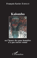 Kalombo: Ou l'heure des gens honnêtes n'a pas sonné 2738483623 Book Cover
