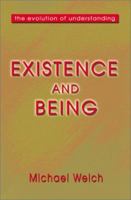 Existence and Being: The Evolution of Understanding 0595196039 Book Cover