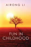 Fun in Childhood B08CWJ8G8V Book Cover