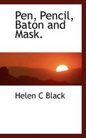 Pen, Pencil, Baton and Mask 0530061295 Book Cover