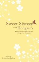 Sweet Sixteen with Hodgkin's: A Mom's Story of Holding God's Hand Through Trials and Triumphs 1602473447 Book Cover