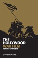 The Hollywood War Film 1405173904 Book Cover
