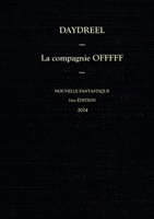 La compagnie OFFFFF - Tome 1: Nouvelle fantastique 2322522783 Book Cover