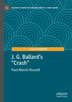 J. G. Ballard's "Crash": A Critical Companion (Palgrave Science Fiction and Fantasy: A New Canon) 3031730933 Book Cover