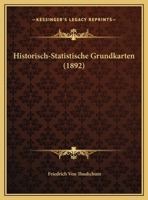 Historisch-Statistische Grundkarten (1892) 0274384329 Book Cover