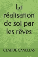 La réalisation de soi par les rêves (French Edition) B0H8FFX5Y7 Book Cover