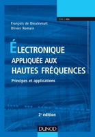 Electronique Appliquee Aux Hautes Frequences - 2e Ed. - Principes Et Applications: Principes Et Applications 2100763687 Book Cover