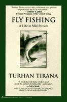Fly Fishing: A Life in Mid-Stream : Recollections and Essays 1575661640 Book Cover