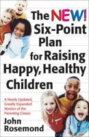 The New Six-Point Plan for Raising Happy, Healthy Children 0836228065 Book Cover