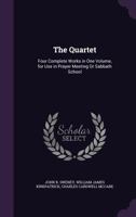 The Quartet: Four Complete Works in One Volume, for Use in Prayer Meeting or Sabbath School 1357456719 Book Cover