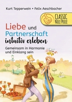 Liebe und Partnerschaft intuitiv erleben: Gemeinsam in Harmonie und Einklang sein 3752672803 Book Cover