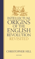 Intellectual Origins of the English Revolution 0586036334 Book Cover