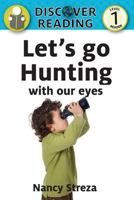 Let's go Hunting with our eyes 1623954665 Book Cover