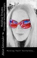 Building Dreams through broken images. 1456330152 Book Cover