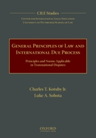 General Principles of Law and International Due Process: Principles and Norms Applicable in Transnational Disputes 019064270X Book Cover