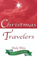 Christmas Travelers 0615549608 Book Cover