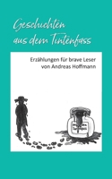 Geschichten aus dem Tintenfass: Erzählungen für brave Leser 334738914X Book Cover