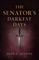 The Senator's Darkest Days 1789042224 Book Cover