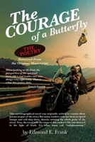 The Courage of a Butterfly The Poetry 1734836717 Book Cover