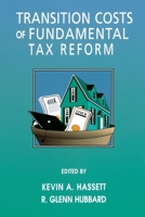 Transition Costs of Fundamental Tax Reform 0844741124 Book Cover