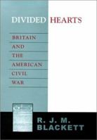 Divided Hearts: Britain and the American Civil War 0807126454 Book Cover