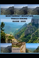 MONTSERRAT MOUNTAIN TRAILS HIKING GUIDE 2025 (The Roamer’s Handbook) B0FJY6X4V2 Book Cover