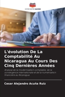 L'évolution De La Comptabilité Au Nicaragua Au Cours Des Cinq Dernières Années (French Edition) 6630234928 Book Cover