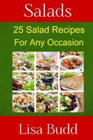Salads: 25 Salad Recipes For Any Occasion 1482506025 Book Cover